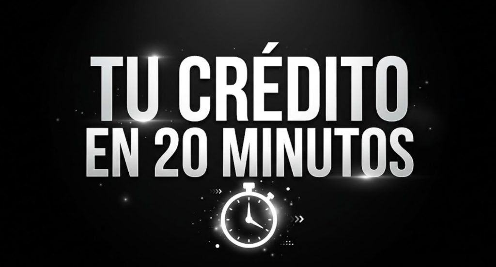 Tu crédito en 20 minutos
